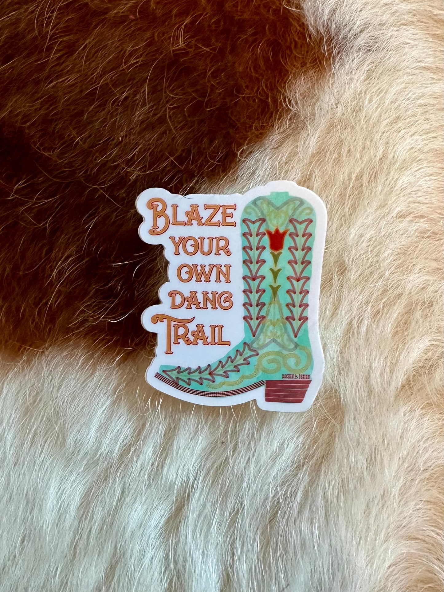 Blaze Your Own Trail Sticker